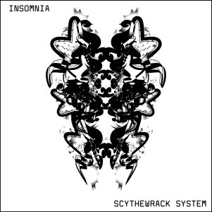 SCYTHEWRACK SYSTEM / サイスラック・システム / INSOMNIA / インソムニア