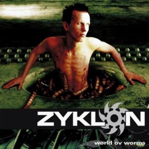 ZYKLON / ザイクロン / WORLD OV WORMS