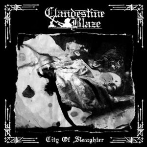 CLANDESTINE BLAZE / CITY OF SLAUGHTER<LP>