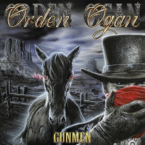 ORDEN OGAN / オルデン・オーガン / GUNMEN / ガンメン