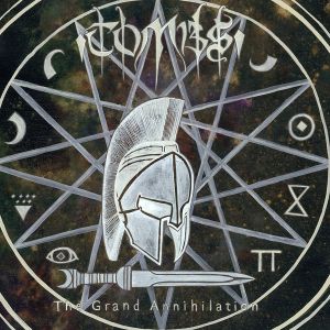 TOMBS / トゥームズ / THE GRAND ANNIHILATION
