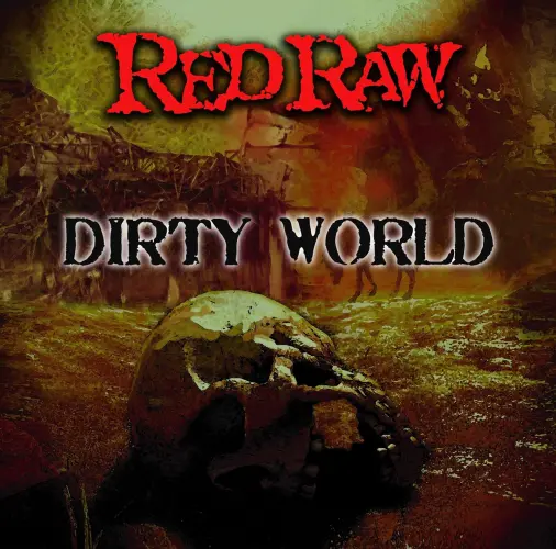RED RAW / レッド・ロー / DIRTY WORLD / ダーティー・ワールド