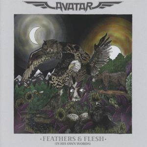 AVATAR / アヴァター / FEATHERS & FLESH (IN HIS OWN WORDS)<2CD>
