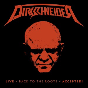 DIRKSCHNEIDER / ダークシュナイダー / LIVE - BACK TO THE ROOTS - ACCEPTED! / ライヴ・イン・チェコ2016~バック・トゥ・ザ・ルーツ-アクセプテッド!<初回限定盤DVD+2CD>