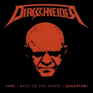 DIRKSCHNEIDER / ダークシュナイダー / LIVE - BACK TO THE ROOTS - ACCEPTED! / ライヴ・イン・チェコ2016~バック・トゥ・ザ・ルーツ-アクセプテッド!<2CD>
