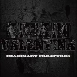 KICKIN VALENTINA / キッキン・ヴァレンティーナ / IMAGINARY CREATURES / イマジナリー・クリーチャーズ<直輸入盤国内仕様>