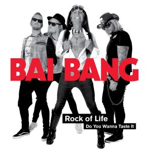 BAI BANG / バイ・バング / ROCK OF LIFE / ロック・オブ・ライフ