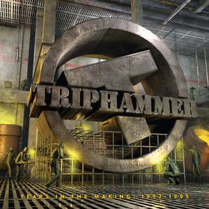 TRIPHAMMER / YEARS IN THE MAKING:1992-1995