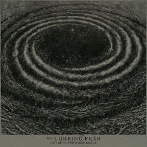 THE LURKING FEAR / ザ・ラーキング・フィア / OUT OF THE VOICELESS GRAVE<SLIVER VINYL> 
