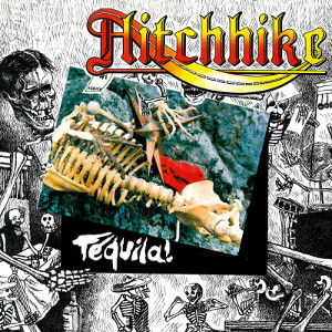 HITCHHIKE / TEQUILA!