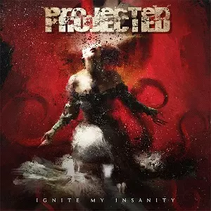PROJECTED / IGNITE MY INSANITY<DIGI>