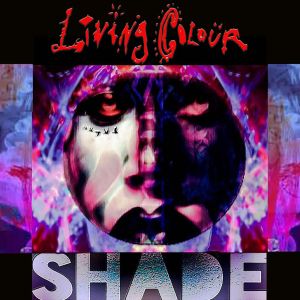 LIVING COLOUR / リヴィング・カラー / SHADE / シェイド