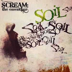 SOIL / ソイル / SCREAM THE ESSENTIALS<DIGI>
