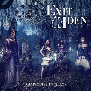 EXIT EDEN / エグジット・エデン / RHAPSODIES IN BLACK