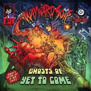 WAYWARD SONS / ウェイワード・サンズ / GHOSTS OF YET TO COME<LP>