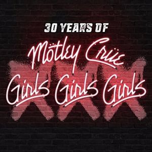 MOTLEY CRUE / モトリー・クルー / XXX : 30 YEARS OF GIRLS,GIRLS,GIRLS<CD+DVD / DIGI>