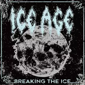 ICE AGE (from Sweden) / アイス・エイジ (from Sweden) / BREAKING THE ICE / ブレイキング・ジ・アイス<直輸入盤国内仕様>