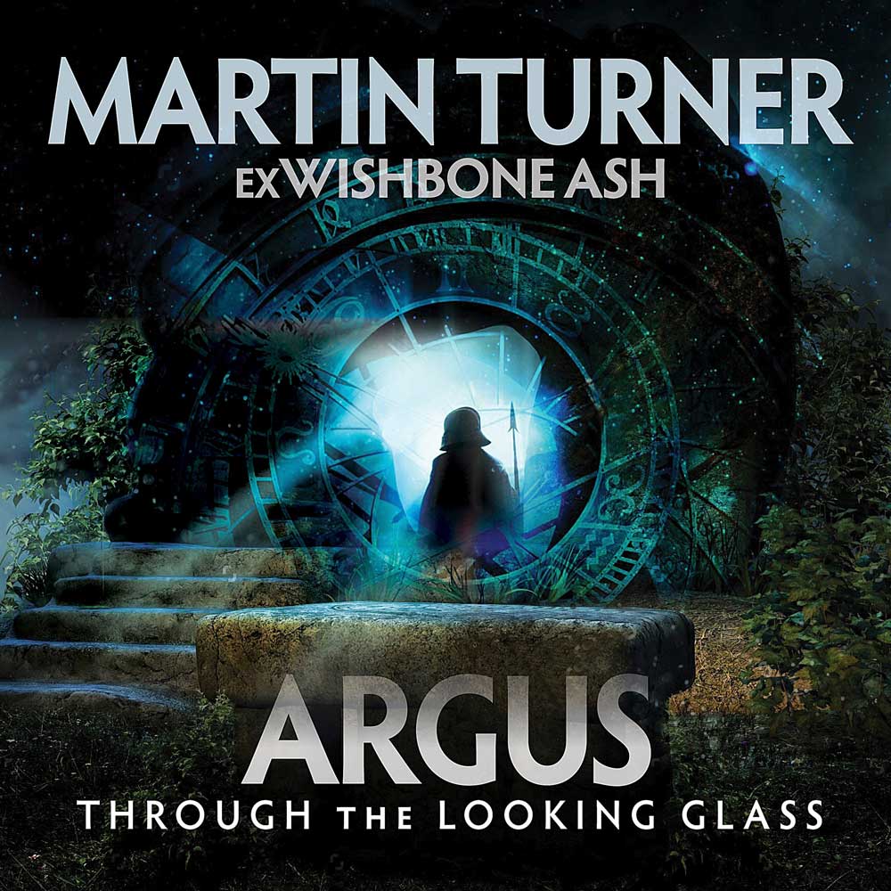 MARTIN TURNER exWISHBONE ASH / マーティン・ターナー・EXウィッシュボーン・アッシュ / ARGUS THROUGH THE LOOKING GLASS