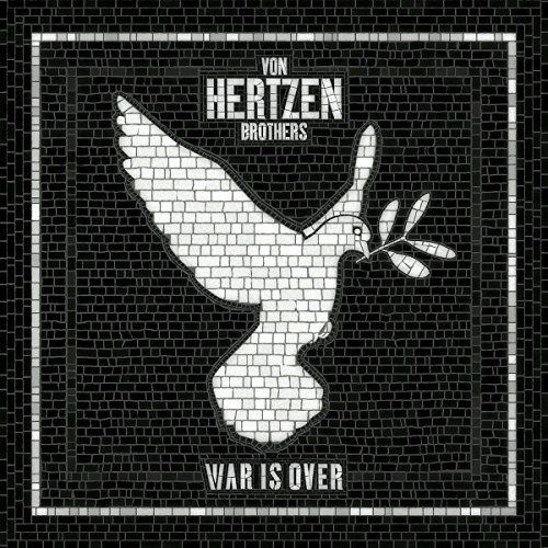 VON HERTZEN BROTHERS / WAR IS OVER