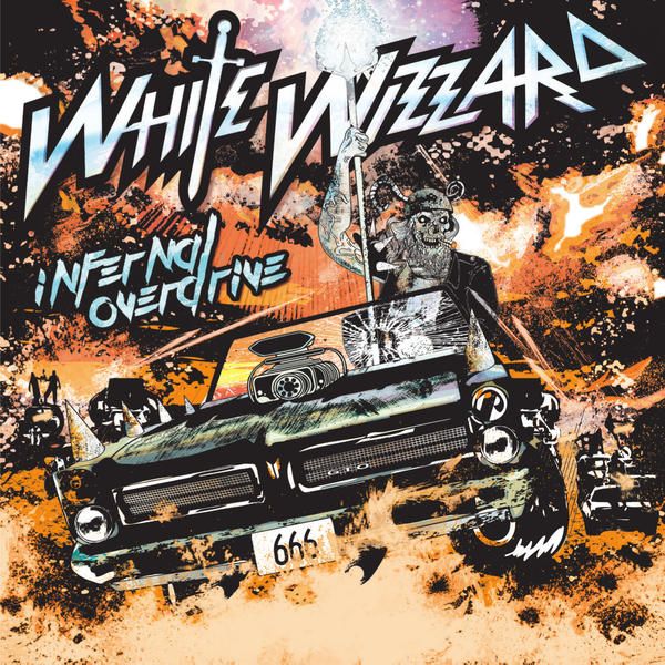 WHITE WIZZARD / ホワイト・ウィザード / INFERNAL OVERDRIVE