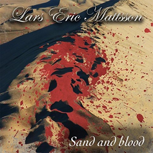 LARS ERIC MATTSSON / ラーズ・エリック・マットソン / SAND & BLOOD<DIGI> 