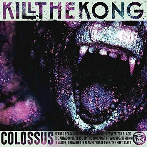 KILL THE KONG / COLOSSUS
