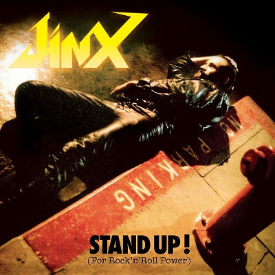 JINX(FRANCE) / STAND UP! (FOR ROCK N ROLL POWER) 