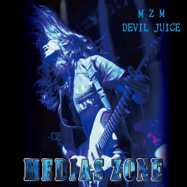 MEDIAS ZONE / メディアス・ゾーン / MZM / DEVIL JUICE<CD-R> / MZM/デビル・ジュース<CD-R>