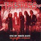 TRESPASS / トレスパス / ONE OF THESE DAYS TH