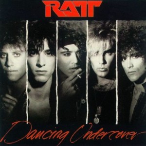 RATT / ラット / DANCING UNERCOVER / ダンシング・アンダーカバー