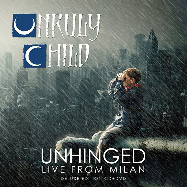 UNRULY CHILD / アンルーリー・チャイルド / UNRULY, LIVE AND UNHINGED<CD+DVD>