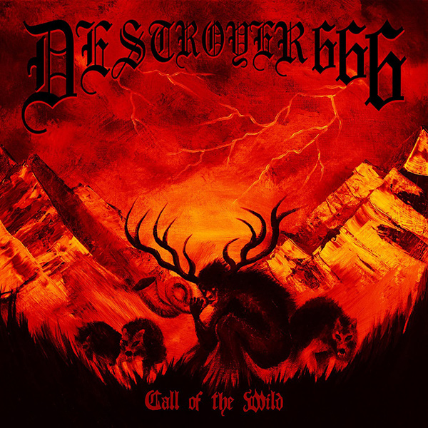 DESTROYER 666 / CALL OF THE WILD<DIGI>