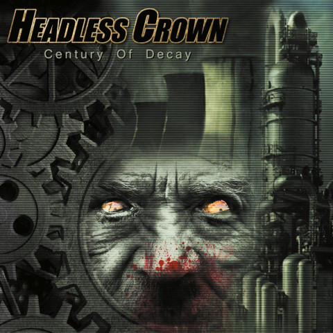 HEADLESS CROWN / CENTURY OF DECAY