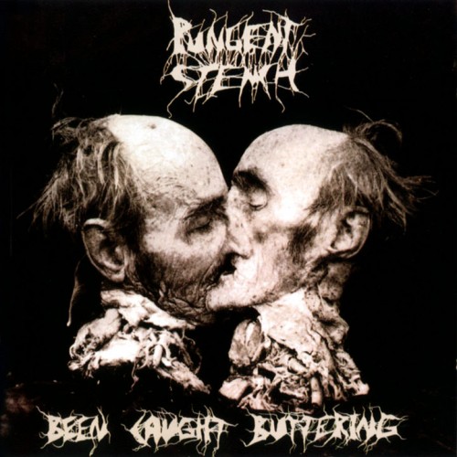 PUNGENT STENCH / パンジェント・ステンチ / BEEN CAUGHT BUTTERING<LP>