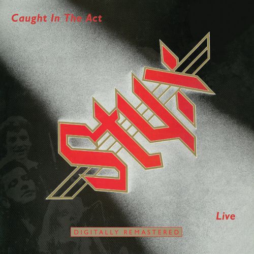 STYX / スティクス / CAUGHT IN THE ACT LIVE<SLIPCASE>