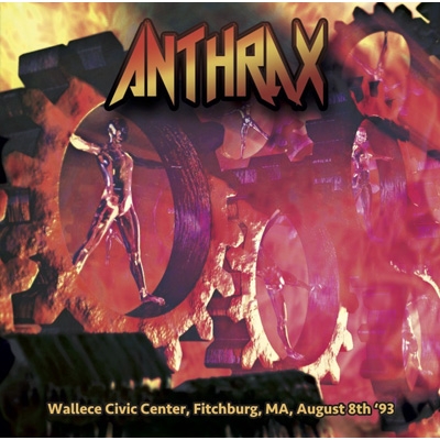 ANTHRAX / アンスラックス / Wallace Civic Center, Fitchburg, MA, August 8th<2CD/直輸入盤国内仕様>