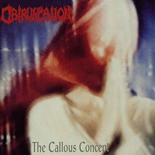 OBTRUNCATION / THE CALLOUS CONCEPT