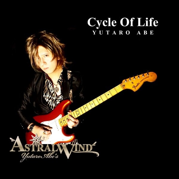 Yutaro Abe's ASTRAL WIND / 阿部雄太郎 / CYCLE OF LIFE / サイクル・オブ・ライフ