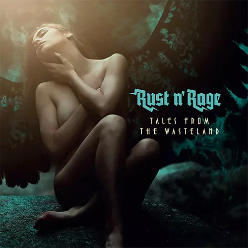 RUST N' RAGE / ラスト・アンド・レイジ / TALES FROM THE WASTELAND