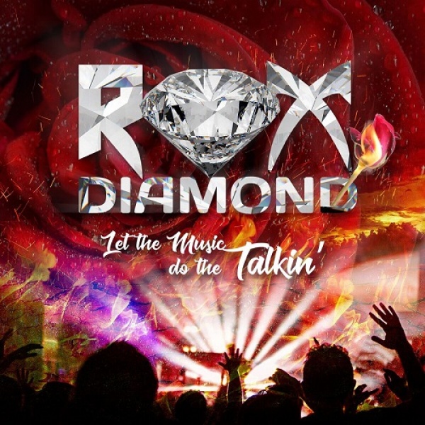 ROX DIAMOND / ロックス・ダイアモンド / LET THE MUSIC DO THE TALKIN'