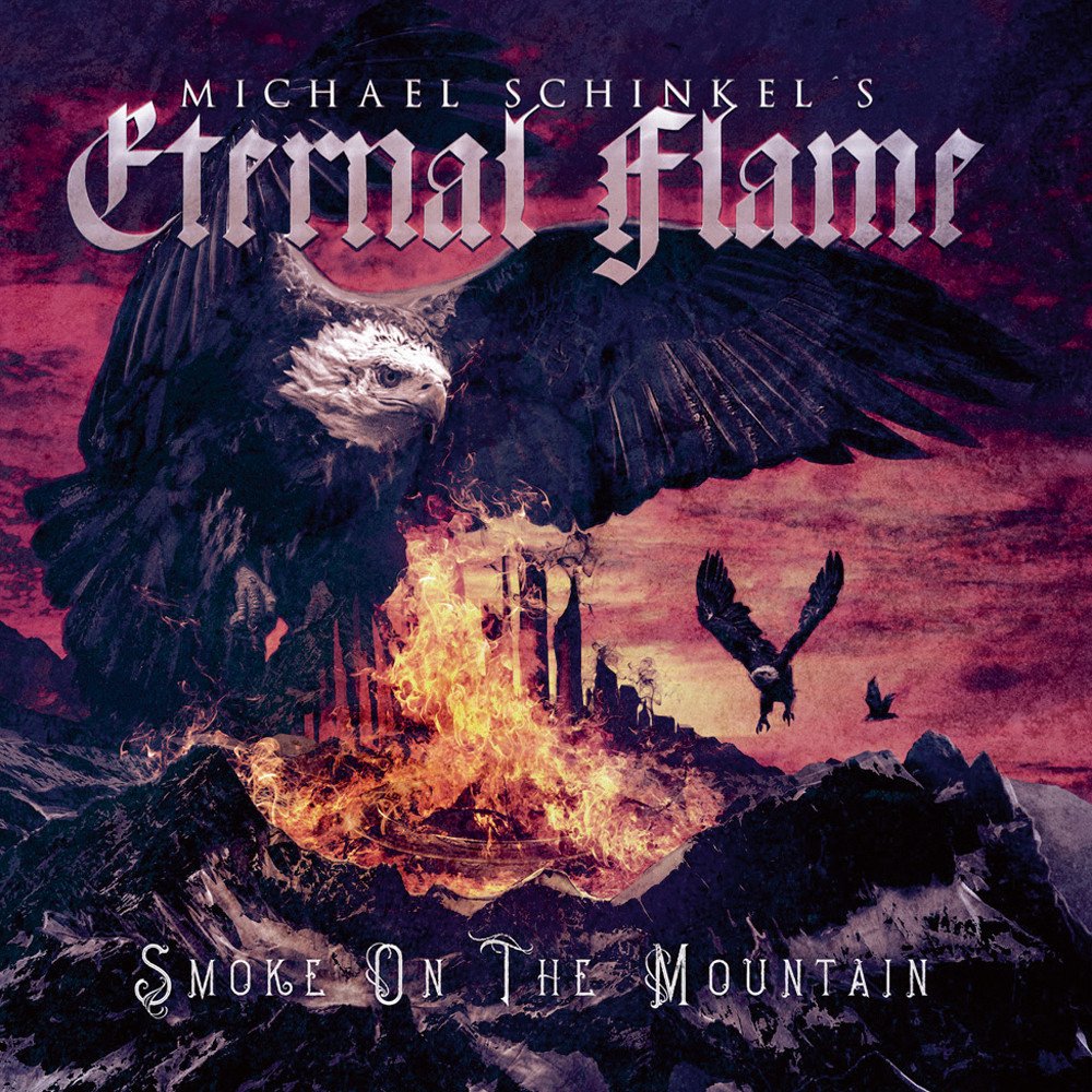 MICHAEL SCHINKELS ETERNAL FLAME / SMOKE ON THE MOUNTAIN