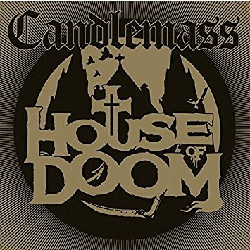CANDLEMASS / キャンドルマス / HOUSE OF DOOM<DIGI> 