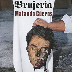 BRUJERIA / ブルヘリア / MATANDO GUEROS<RED VINYL> 