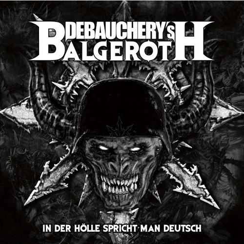 DEBAUCHERY vs. BALGEROTH / IN DER HOLLE SPRICHT MAN DEUTSCH<2CD>