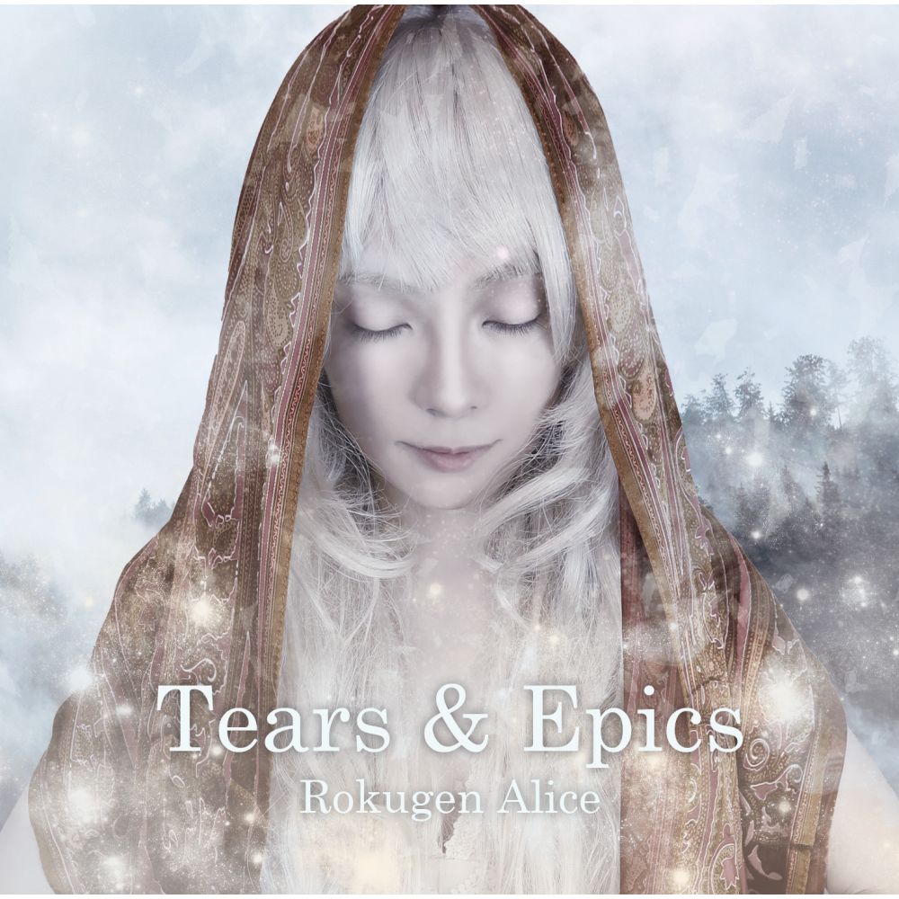 ROKUGEN ALICE / 六弦アリス / Tears & Epics