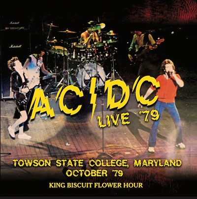 AC/DC / エーシー・ディーシー / LIVE TOWSON STATE COLLEGE MARYLAND 79 KING BISCUIT FLOWER HOUR / ライブ・イン・メリーランド1979