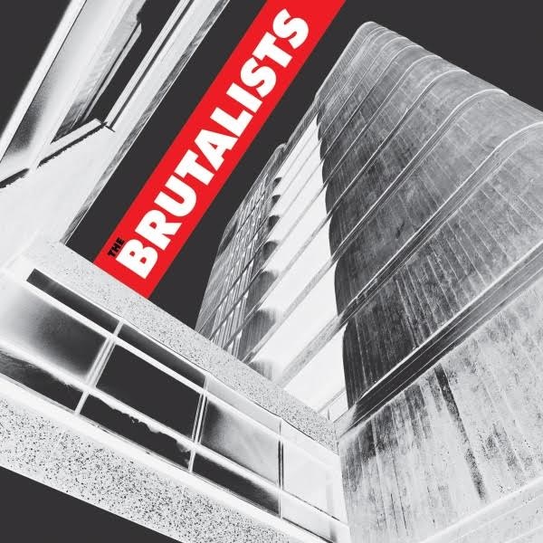 BRUTALISTS / THE BRUTALISTS