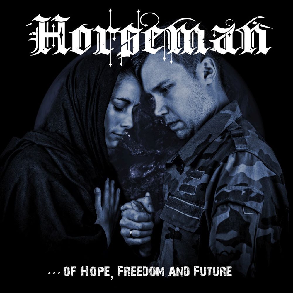 HORSEMAN (METAL) / OF HOPE FREEDOM AND FUTURE