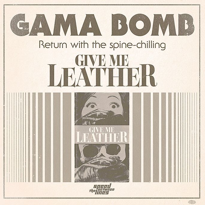 GAMA BOMB / ガマ・ボム / GIVE ME LEATHER 