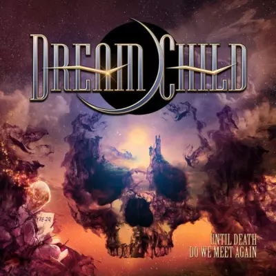 DREAM CHILD / ドリーム・チャイルド / UNTIL DEATH DO WE MEET AGAIN<2LP/BLACK VINYL>
